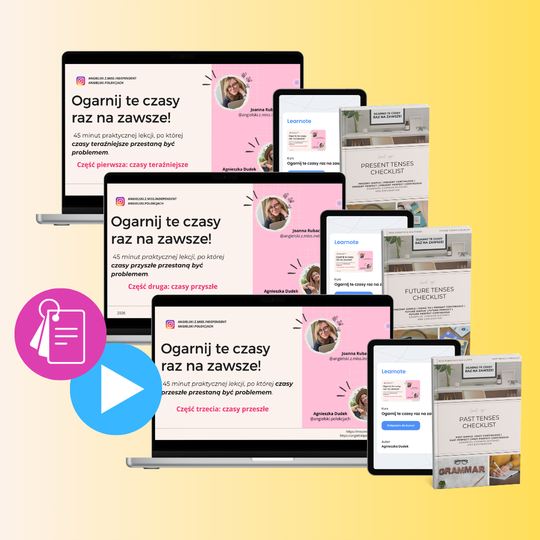 Pakiet: Ogarnij te CZASY! Raz na zawsze! (TERAŹNIEJSZY, PRZESZŁY I PRZYSZŁY)